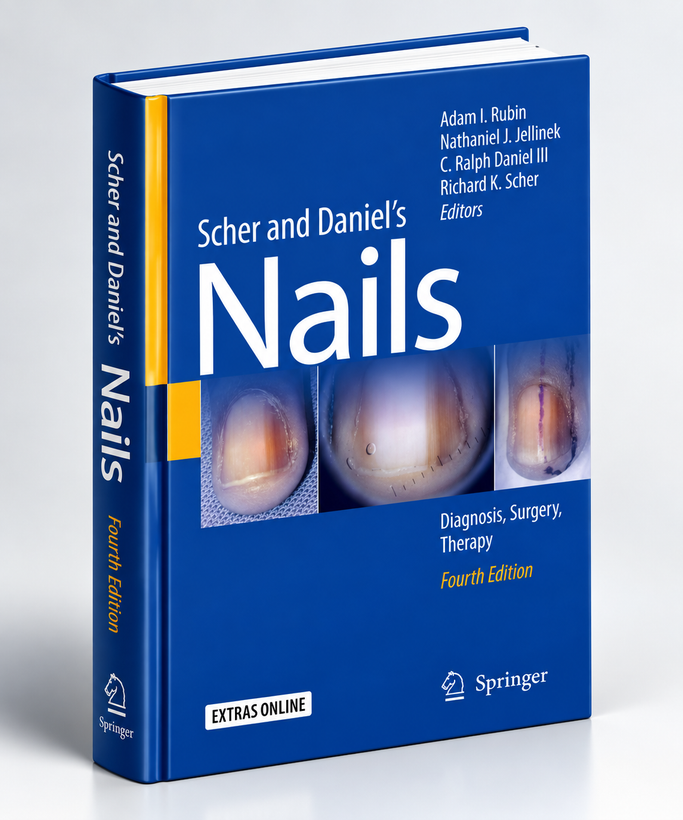 Scher and Daniel’s Nails: Diagnosis, Surgery, Therapy, 4th Edition
