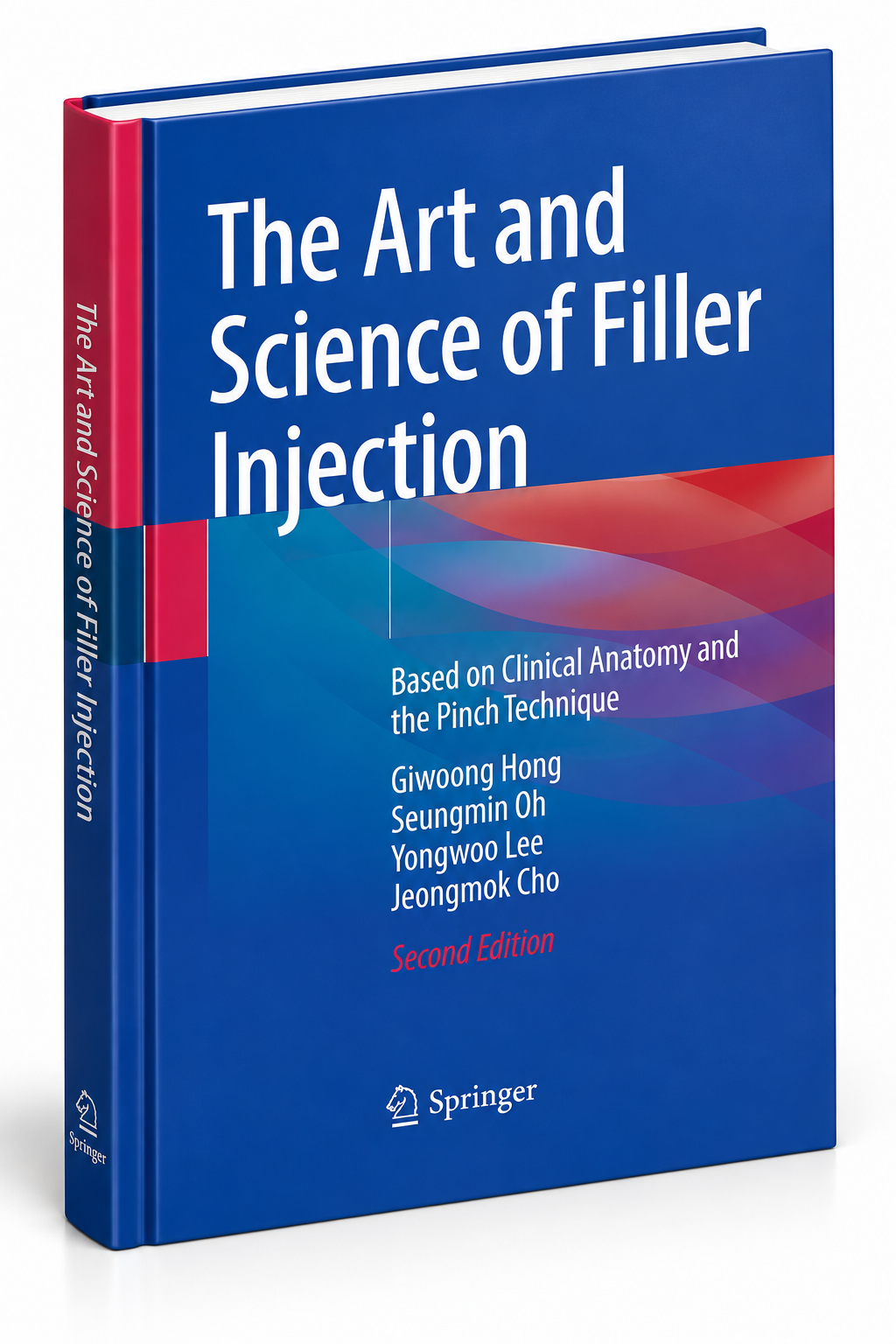 The Art and Science of Filler Injection: Based on Clinical Anatomy and the Pinch Technique – 2nd Edition