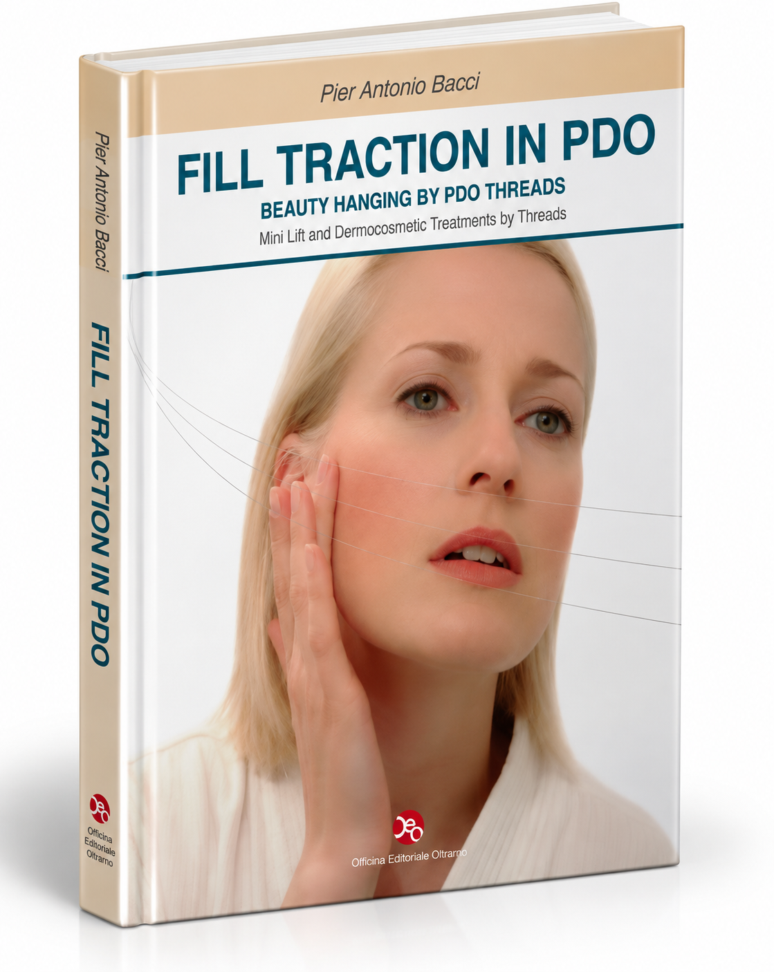 Fill Traction in PDO: Beauty Hanging by PDO Threads – Mini Lift and Dermocosmetic Treatments by Threads